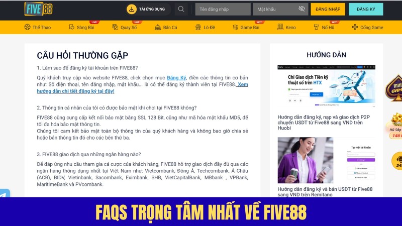 FAQs trọng tâm nhất về nhà cái Five88